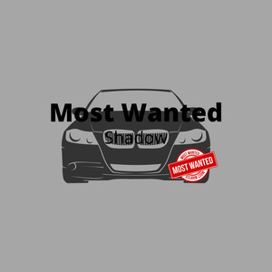 Shadow - Most Wanted (Explicit)