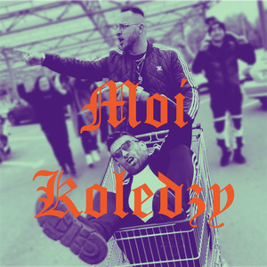 Moi Koledzy (Explicit)