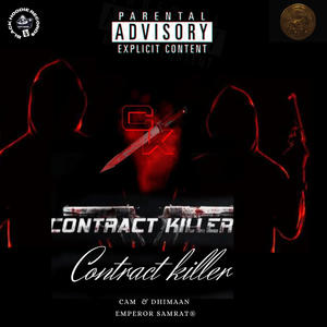 CONTRACT KILLER (feat. CAM & DHIMAAN) [Explicit]