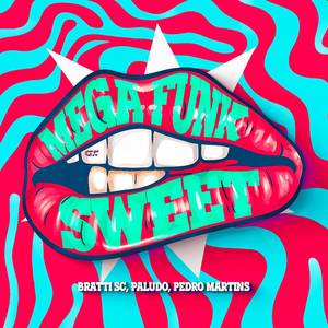 MEGA SWEET (Explicit)