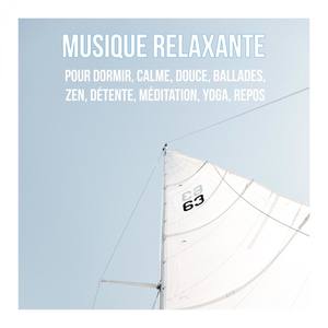 Musique relaxante pour dormir, calme, douce, ballades, zen, détente, méditation, yoga, repos