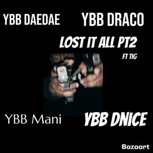 Lost it All (feat. YBB DaeDae,YBB Mani,YBB Dnice) (Special Version)