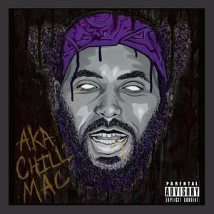 AKA Chill Mac (Explicit)