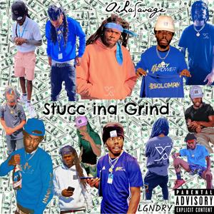 Stucc ina Grind (Explicit)