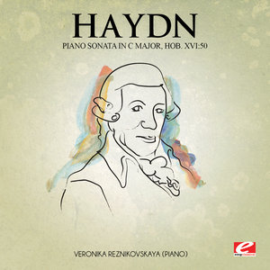 Haydn: Piano Sonata in C Major, Hob. XVI:50 (Digitally Remastered)