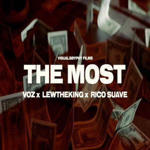 The Most(feat. rico suave & voz) (Explicit)
