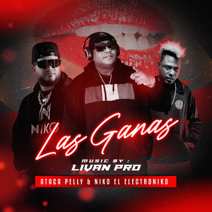 LAS GANAS LIVAN PRO ATACA PELLY & NIKO EL ELECTRONIKO