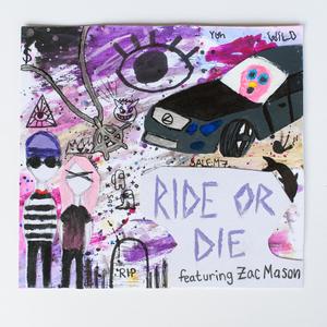 ride or die(feat. Zac Mason) (Explicit)