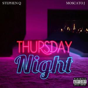 Thursday Night(feat. MoscatoJ) (Explicit)