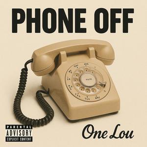 Phone Off (Explicit)