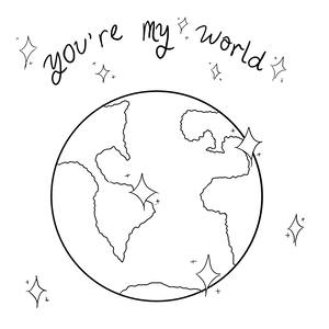 you're my world