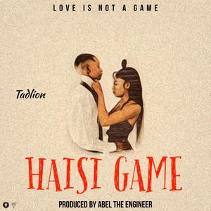 Haisi game (Love is Not a game)