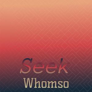 Seek Whomso