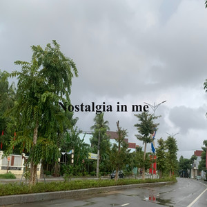 Nostalgia in me