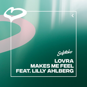 Makes Me Feel (feat. Lilly Ahlberg) (Extended Mix)