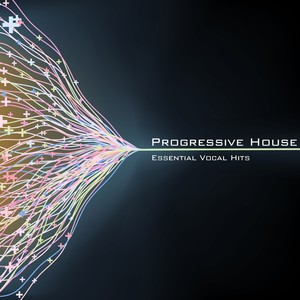 Progressive House - Essential Vocal Hits