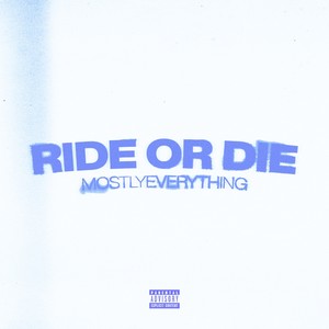 Ride Or Die (Explicit)