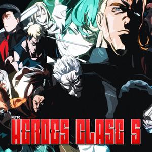 Héroes Clase-S Rap(feat. CarRaxX, Kballero Rap, MegaR, CarpalComic3, SoulRap, Anawliet, AlotronX, Senner, BynMc, Darth Nid, Cerbe, JotaHF, Luckster, DarckStar & Fin Friki) (Explicit)