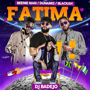 Fatima(feat. Beenie Man, Dunamis & Blackah)