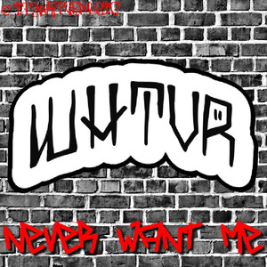 Never Want Me (Explicit)