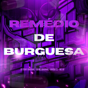 Remédio De Burguesa (Explicit)