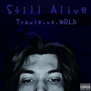 Still Alive (Explicit)