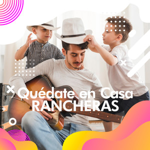 Quédate en casa  Rancheras