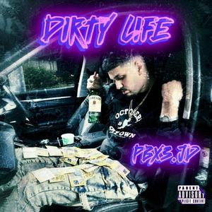 Dirty Life (Explicit)