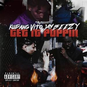 Get It Popping (feat. Ku Gang Vito) (Explicit)