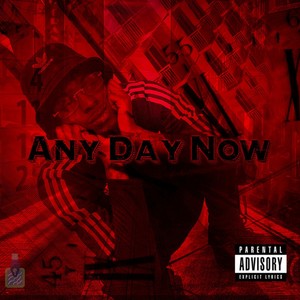 Any Day Now (Explicit)