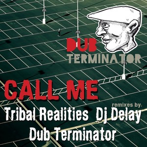 Call Me (Tribal Realities Remix)