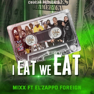 I Eat We Eat (Explicit)