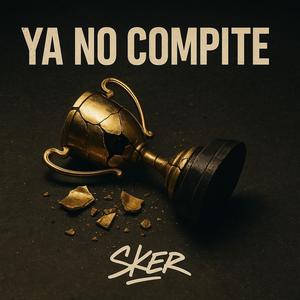 Ya no compite (Explicit)