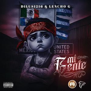 MI GENTE (feat. Lencho G & Dilus 1216) (Explicit)