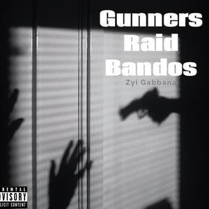 Gunners Raid Bandos (Explicit)