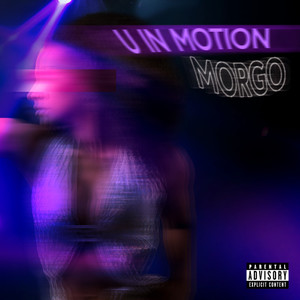 U In Motion (Explicit)