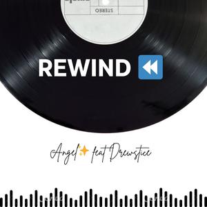 Rewind (feat. Drewstice)