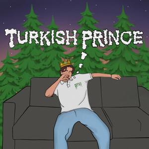 #TheTurkishPrince (Explicit)