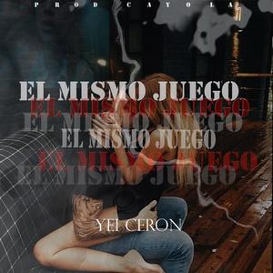 El mismo juego (feat. cayola true music) [Explicit]