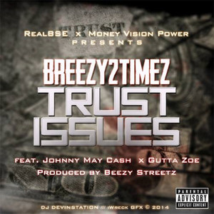 Trust Issues (feat. Johnny May Cash & Gutta Zoe)