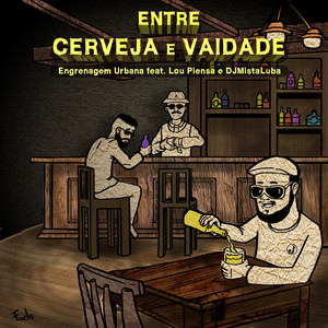 Entre Cerveja e Vaidade