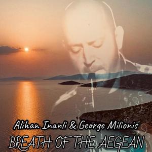 BREATH OF THE AEGEAN (feat. GEORGE MILIONIS)