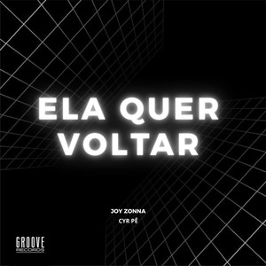 ELA QUER VOLTAR