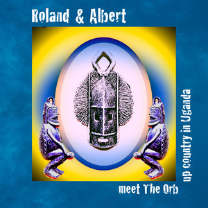 Roland & Albert meet The Orb Upcountry in Uganda