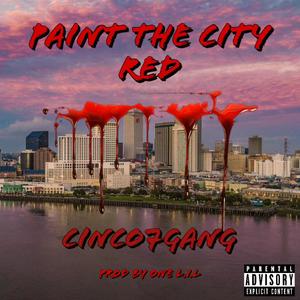 Paint The City Red (feat. ONE L.I.L) (Explicit)