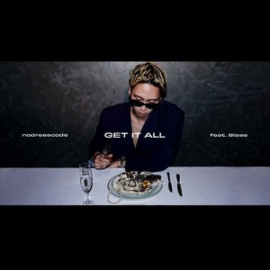 Get It All (feat. Blase) (Explicit)
