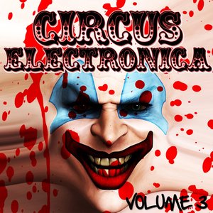 Circus Electronica, Vol. 3