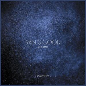 Rain is Good