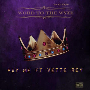 Pay Me (feat. Vette Rey) (Explicit)