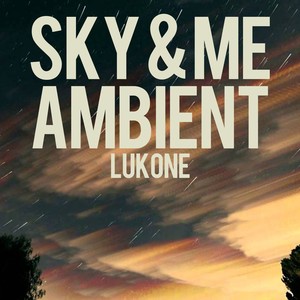 Sky & Me Ambient